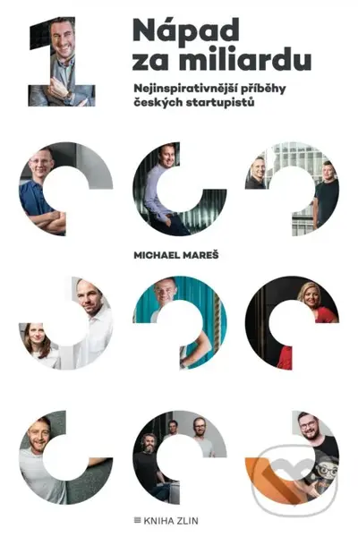 Nápad za miliardu (Nejinspirativnější příběhy českých startupistů) - kniha z kategorie Podnikání