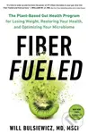 Fiber Fueled (The Plant-Based Gut Health Program for Losing Weight, Restoring Your Health, and Optimizing Your Microbiome) - kniha z kategorie Diety…