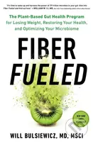 Fiber Fueled (The Plant-Based Gut Health Program for Losing Weight, Restoring Your Health, and Optimizing Your Microbiome) - kniha z kategorie Diety…