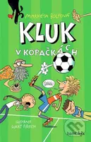 Kluk v kopačkách - Lukáš Fibrich (ilustrátor), Markéta Bolfová - kniha z kategorie Pro děti