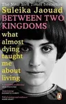 Between Two Kingdoms (What almost dying taught me about living) - kniha z kategorie Životopisy