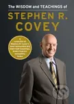 The Wisdom and Teachings of Stephen R. Covey - Stephen R. Covey - kniha z kategorie Odborné a naučné