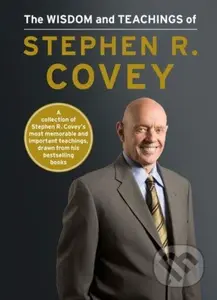 The Wisdom and Teachings of Stephen R. Covey - Stephen R. Covey - kniha z kategorie Odborné a naučné