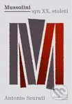 Mussolini - syn XX. století (Velký dokumentární román) - kniha z kategorie Beletrie
