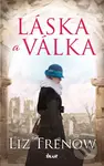 Láska a válka - Liz Trenow - kniha z kategorie Beletrie