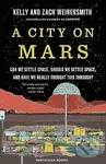 A City on Mars (Can We Settle Space, Should We Settle Space, and Have We Really Thought This Through?) - kniha z kategorie Humanitní a společenské…