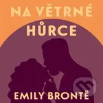 Na Větrné hůrce - Emily Brontë