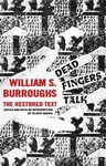 Dead Fingers Talk (The Restored Text) - William Seward Burroughs - kniha z kategorie Beletrie