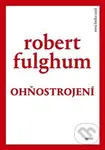 Ohňostrojení - Robert Fulghum - kniha z kategorie Beletrie