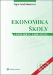 Ekonomika školy a školského zariadenia - Ingrid Konečná Veverková - kniha z kategorie Byznys a management