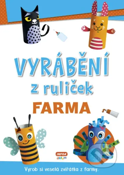 Vyrábění z ruliček: Farma - kniha z kategorie Omalovánky, vystřihovánky, papír