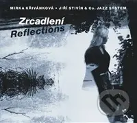 Mirka Křivánková, Jiří Stivín: Zrcadlení - Mirka Křivánková