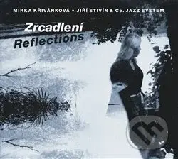 Mirka Křivánková, Jiří Stivín: Zrcadlení - Mirka Křivánková