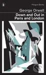 Down and Out in Paris and London - George Orwell
