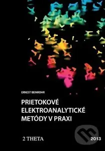 Prietokové elektroanalytické metody v praxi - Ernest Beinrohr - kniha z kategorie Chemie