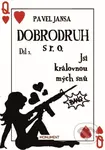 Dobrodruh, s r. o. 2 (Jsi královnou mých snů) - Pavel Jansa - kniha z kategorie Společenská beletrie