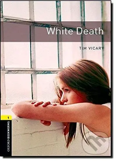 Library 1 - White Death (Oxford Bookworms (New Edition)) - kniha z kategorie Jazykové učebnice a slovníky