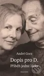 Dopis pro D. (Příběh jedné lásky) - André Gorz