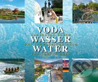 Voda - Slovenské zlato (Wasser das Slowakische Gold / Water the Slovak Gold) - kniha z kategorie Obrazové publikace