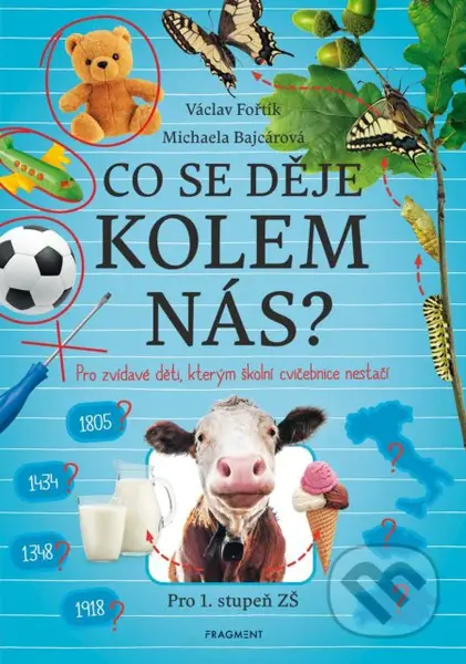 Co se děje kolem nás? (Pro 1. stupeň ZŠ) - Václav Fořtík, Michaela Bajcárová, Blanka Zigo Cizlerová (ilustrátor) - kniha z kategorie Naučné knihy