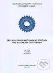 Základy programovania NC strojov pre automobilovú výrobu - kniha z kategorie Strojírenství