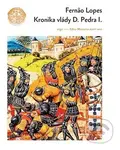 Kronika Vlady Dona Pedra I. - Fernao Lopes - kniha z kategorie Historie