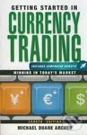 Getting Started in Currency Trading (Winning in Today's Market (Fourth Edition)) - Michael Duane Archer