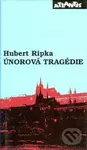 Únorová tragédie (svědectví přímého účastníka) - kniha z kategorie Reportáže a publicistika