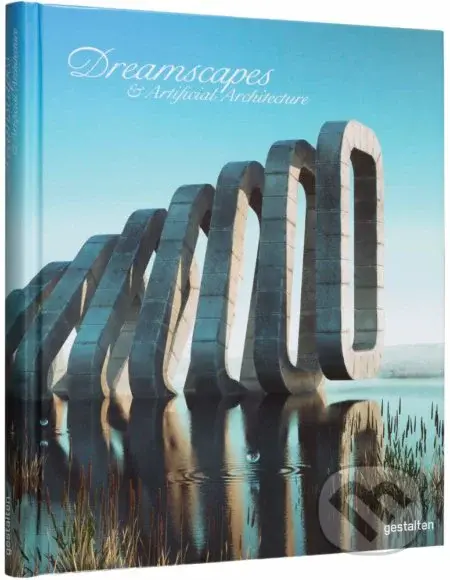 Dreamscapes and Artificial Architecture (Imagined Interior Design in Digital Art) - kniha z kategorie Architektura