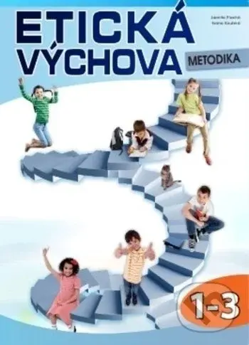 Etická výchova (metodika 1.-.3 r.) - Jarmila Plachá