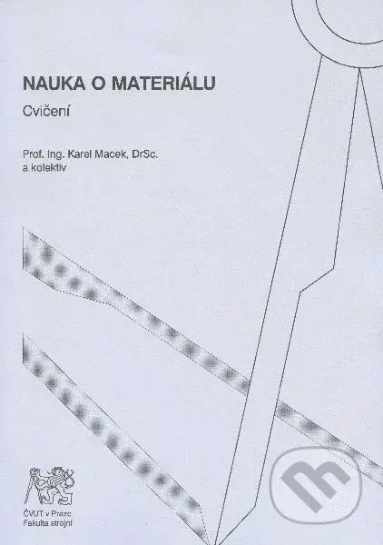 Nauka o materiálu - cvičení - Karel Macek - kniha z kategorie Učebnice a slovníky