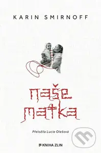 Naše matka - Karin Smirnoff