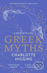 Greek Myths - Charlotte Higgins - kniha z kategorie Mýty, pověsti a legendy