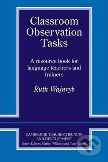 Classroom Observation Tasks: PB - Ruth Wajnryb - kniha z kategorie Jazykové učebnice a slovníky