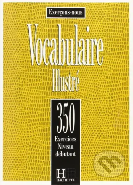350 Exercices de vocabulaire niveau débutant Livre - kniha z kategorie Jazykové učebnice a slovníky