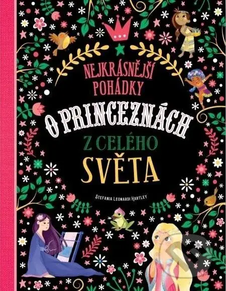 Nejkrásnější pohádky o princeznách z celého světa - Stefania Leonardi Hartley - kniha z kategorie Pohádky