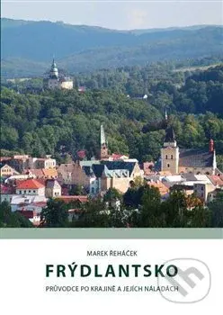 Frýdlantsko (průvodce po krajině a jejich náladách) - kniha z kategorie Průvodci Evropou