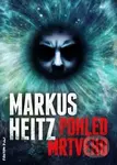 Pohled mrtvého - Markus Heitz - kniha z kategorie Thrillery