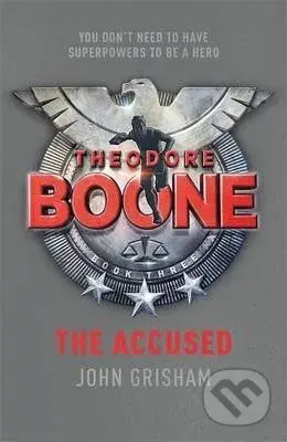 Theodore Boone: The Accused - John Grisham - kniha z kategorie Beletrie pro děti