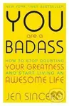 You are a Badass (How to Stop Doubting Your Greatness and Start Living an Awesome Life) - kniha z kategorie Psychologie