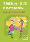 Zbierka úloh z matematiky (Pre 5. ročník základných škôl) - kniha z kategorie 2. stupeň