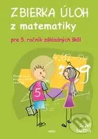 Zbierka úloh z matematiky (Pre 5. ročník základných škôl) - kniha z kategorie 2. stupeň