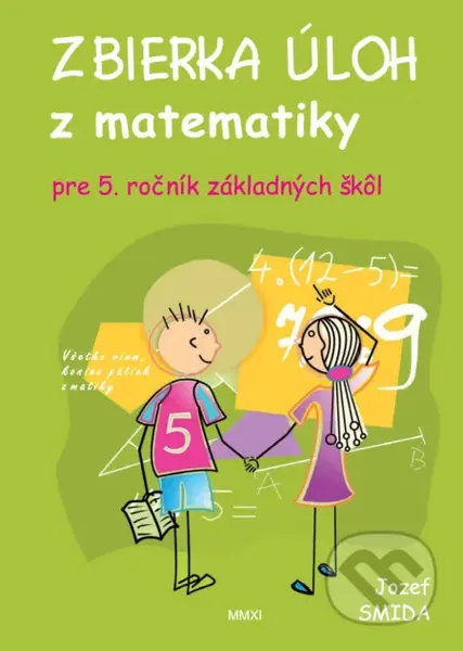 Zbierka úloh z matematiky (Pre 5. ročník základných škôl) - kniha z kategorie 2. stupeň