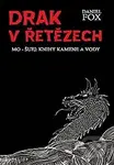 Drak v řetězech (Mo-šuej: Knihy kamene a vody 1) - Daniel Fox - kniha z kategorie Sci-fi