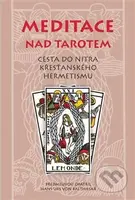 Meditace nad tarotem (Cesta do nitra křesťanského hermetismu) - kniha z kategorie Věštění z karet