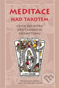 Meditace nad tarotem (Cesta do nitra křesťanského hermetismu) - kniha z kategorie Věštění z karet