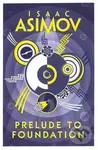 Prelude to Foundation - Isaac Asimov - kniha z kategorie Sci-fi