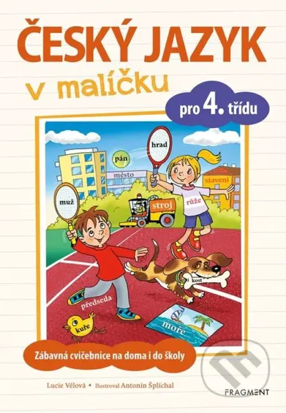 Český jazyk v malíčku pro 4. třídu - Antonín Šplíchal (ilustrátor), Lucie Tomíčková - kniha z kategorie 1. stupeň