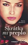 Skrátka mi preplo - Mária Blšáková