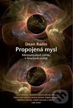 Propojená mysl - Dean Radin - kniha z kategorie Parapsychologie